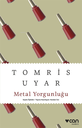 Metal Yorgunluğu Seçme Öyküler