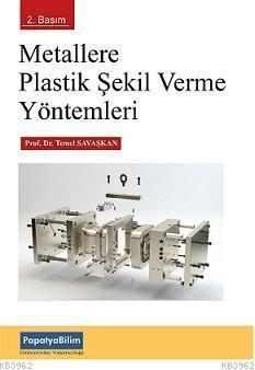 Metallere Plastik Şekil Verme Yöntemleri