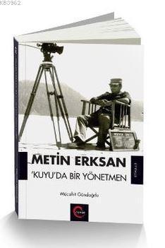 Metin Erksan Kuyu'da Bir Yönetmen