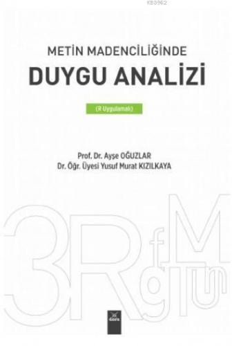 Metin Madenciliğinde Duygu Analizi ( R Uygulamalı)