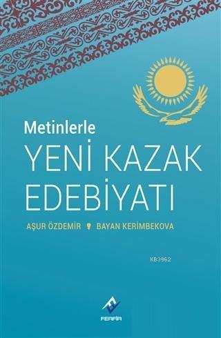 Metinlerle Yeni Kazak Edebiyatı