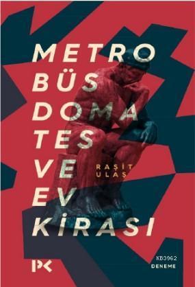 Metrobüs, Domates ve Ev Kirası