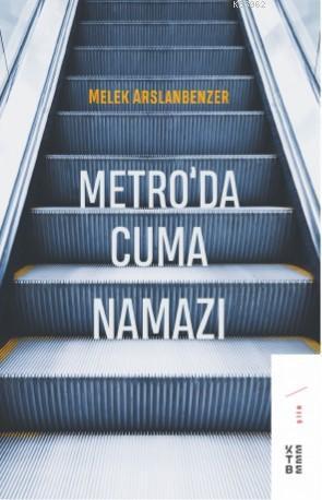 Metro'da Cuma Namazı