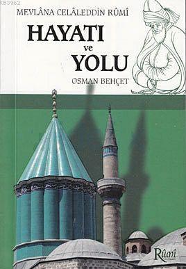 Mevlana Celaleddin Rumi Hayatı ve Yolu (Cep Boy)