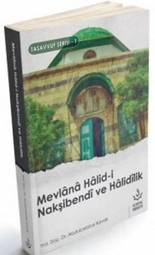 Mevlana Halid-i Nalşibendi Ve Halidilik