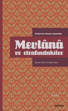 Mevlana ve Etrafındakiler