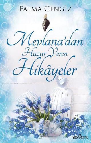 Mevlana'dan Huzur Veren Hikayeler