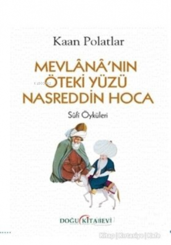 Mevlana'nın Öteki Yüzü Nasreddin Hoca