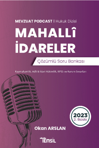 Mevzuat Podcast Mahalli İdareler ;Çözümlü Soru Bankası (Kaymakamlık, A