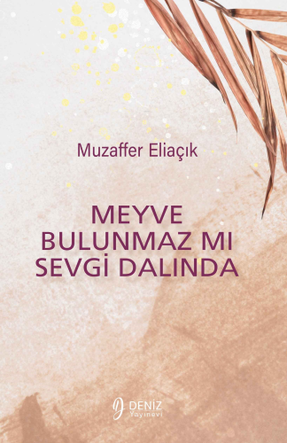 Meyve Bulunmaz mı Sevgi Dalında