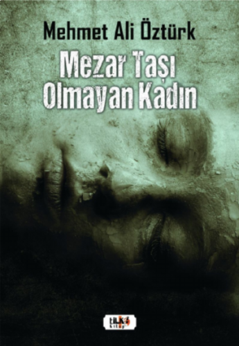 Mezar Taşı Olmayan Kadın