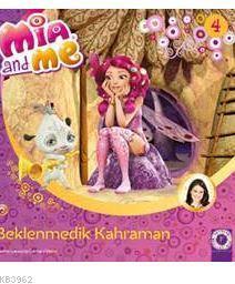 Mia and Me 4 - Beklenmedik Kahraman