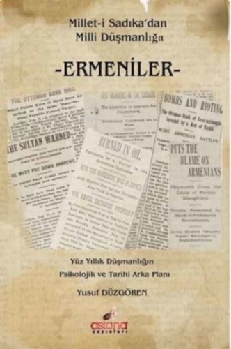 Millet-i Sadıkadan Milli Düşmanlığa Ermeniler