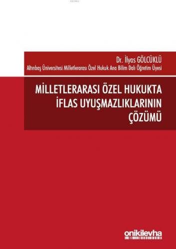 Milletlerarası Özel Hukukta İflas Uyuşmazlıklarının Çözümü