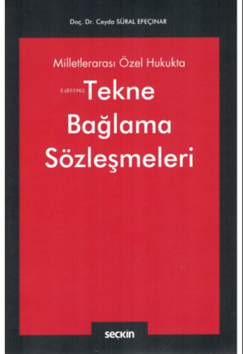 Milletlerarası Özel Hukukta Tekne Bağlama Sözleşmeleri