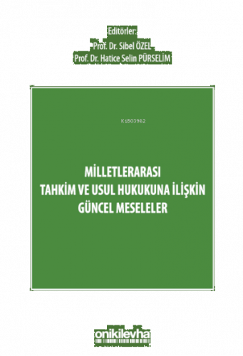 Milletlerarası Tahkim ve Usul Hukukuna İlişkin Güncel Meseleler