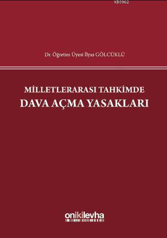 Milletlerarası Tahkimde Dava Açma Yasakları