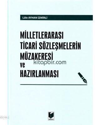 Milletlerarası Ticari Sözleşmelerin Müzakeresi ve Hazırlanması