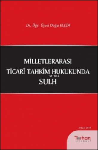 Milletlerarası Ticari Tahkim Hukukunda Sulh