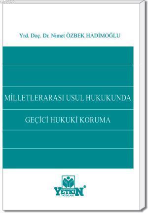 Milletlerarası Usûl Hukukunda Geçici Hukukî Koruma