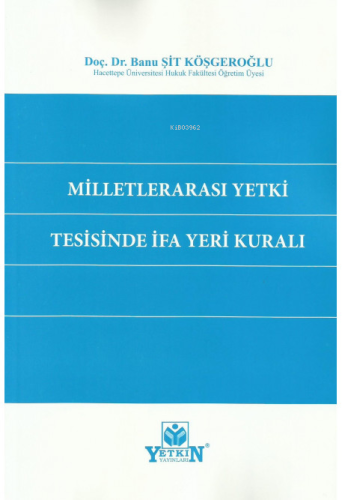 Milletlerarası Yetki Tesisinde İfa Yeri Kuralı