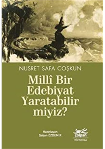 Millî Bir Edebiyat Yaratabilir miyiz?