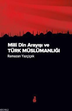 Milli Din Arayışı ve Türk Müslümanlığı