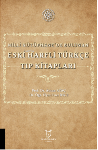 Milli Kütüphane’de Bulunan Eski Harfli Türkçe Tıp Kitapları