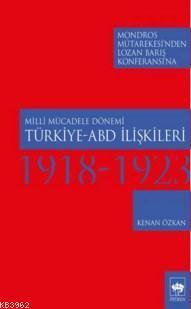 Milli Mücadele Dönemi Türkiye Abd İlişkileri