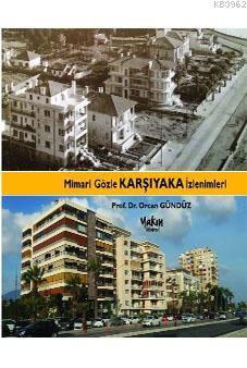 Mimari Gözle Karşıyaka İzlenimleri