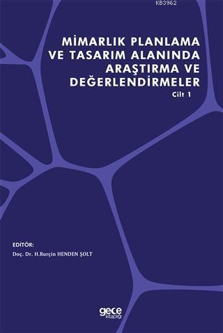 Mimarlık Planlama ve Tasarım Alanında Araştırma ve Değerlendirmeler Ci