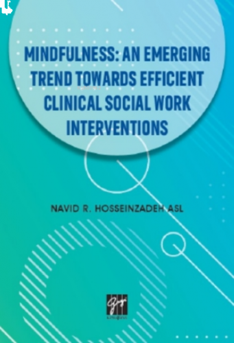 Mindfullness An Emerging Trend Towards Efficient Clinical Social Work 