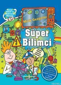 Minik Gezginler - Süper Bilimci (Ciltli)