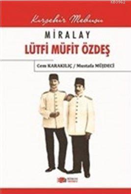 Miralay Lütfi Müfit Özdeş