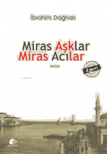 Miras Aşklar Miras Acılar