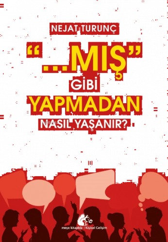 Mış Gibi Yapmadan Nasıl Yaşanır