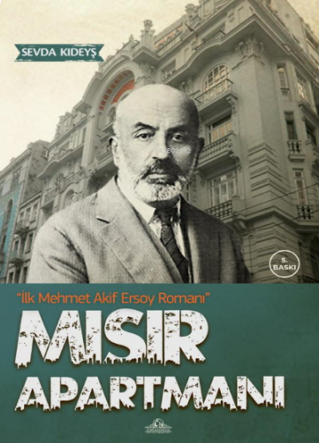 Mısır Apartmanı - İlk Mehmet Akif Ersoy Romanı