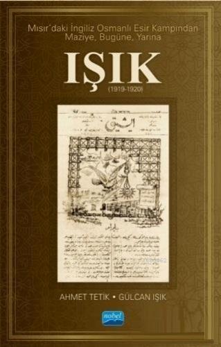 Mısır'daki İngiliz Osmanlı Esir Kampından Maziye Bugüne Yarına Işık (1