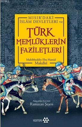 Mısır'daki İslam Devletleri ve Türk Memlüklerin Faziletleri