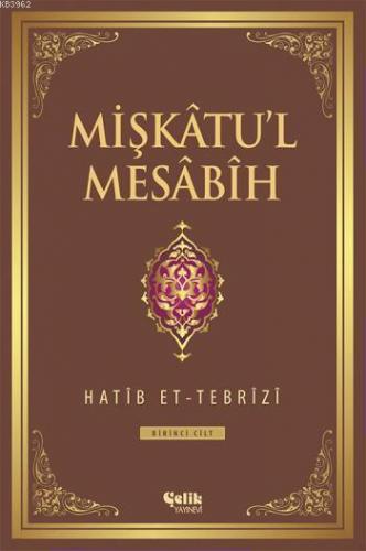 Mişkâtu'l Mesâbîh 1. Cilt