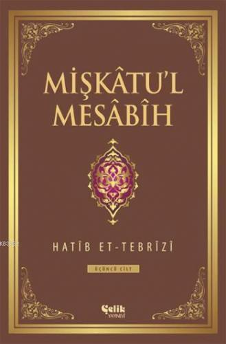 Mişkâtu'l Mesâbîh 3. Cilt