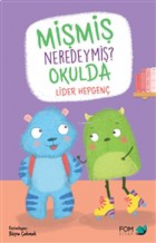 Mişmiş Neredeymiş? Okulda