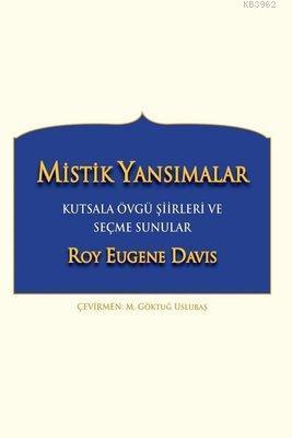 Mistik Yansımalar Kutsala Övgü Şiirleri ve Seçme Sunular