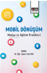 Mobil Dönüşüm Medya ve Eğitim Pratikleri