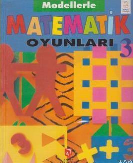 Modellerle Matematik Oyunları 3