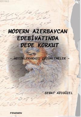 Modern Azerbeycan Edebiyatında Dede Korkut