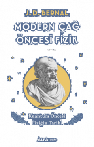 Modern Çağ Öncesi Fizik;Kuantum Öncesi Fiziğin Tarihi