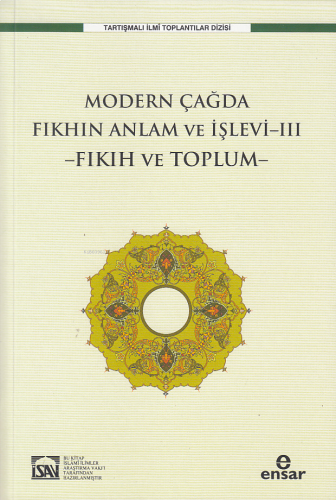 Modern Çağda Fıkhın Anlam Ve İşlevi-III ;Fıkıh Ve Toplum