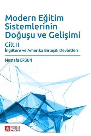 Modern Eğitim Sistemlerinin Doğuşu ve Gelişimi Cilt 2