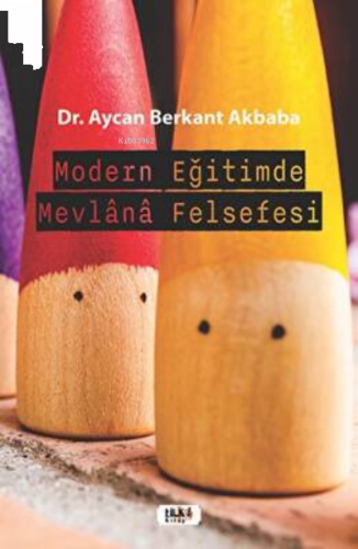 Modern Eğitimde Mevlana Felsefesi